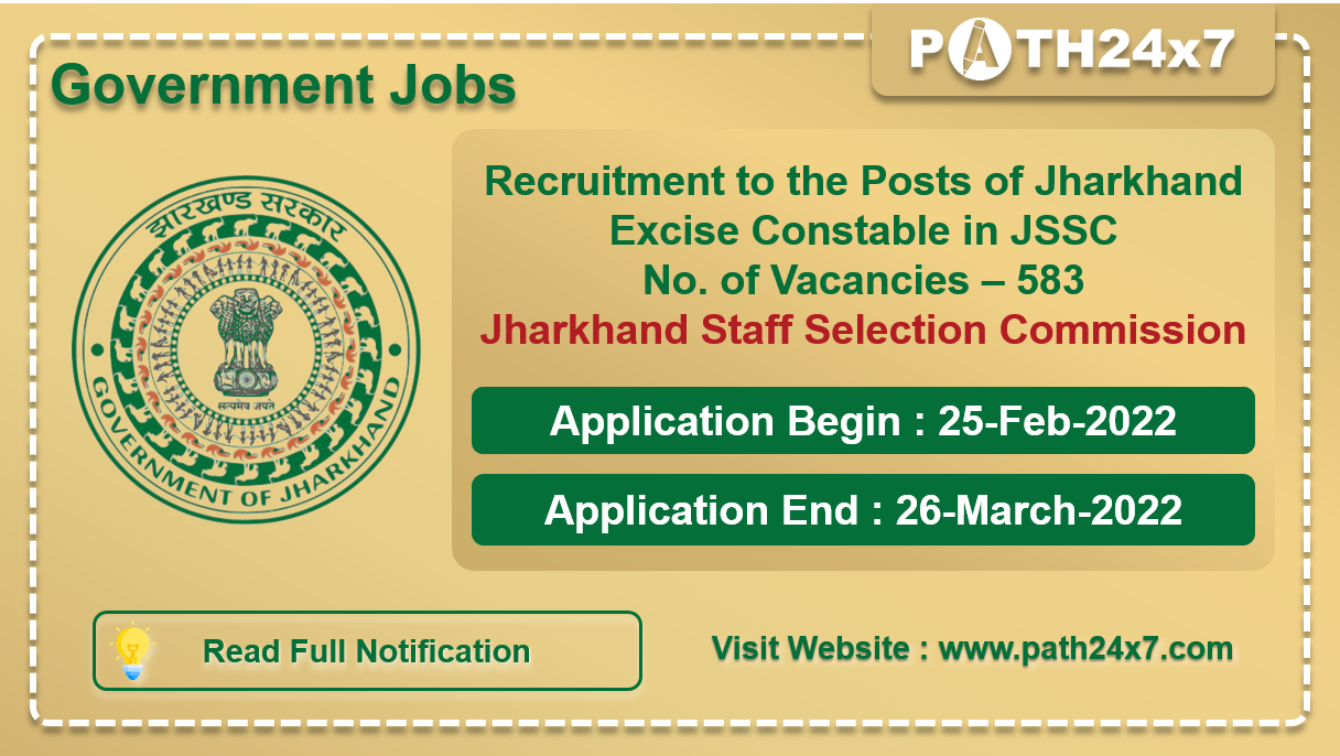 Recruitment to the Posts of Jharkhand Excise Constable in JSSC, No. of Vacancies - 583, Important Dates, Application Fees, Age Limit, Educational Criteria, Physical Criteria, Vacancy Details, How to Apply By Online | Jharkhand Staff Selection Commission